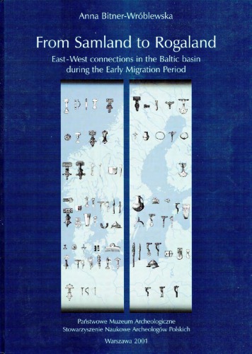 From Samland To Rogaland Eastwest Connections In The Baltic Basin During The Early Migration Period Anna Bitnerwrblewska