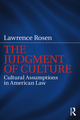 The Judgement Of Culture Cultural Assumptions In American Law Lawrence Rosen