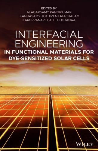 Interfacial Engineering In Functional Materials For Dyesensitized Solar Cells Alagarsamy Pandikumar Kandasamy Jothivenkatachalam Karuppanapillai B Bhojanaa
