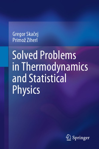Solved Problems In Thermodynamics And Statistical Physics 1st Edition Gregor Skaej