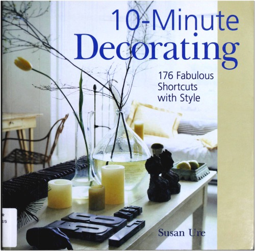 10minute Decorating 176 Fabulous Shortcuts New Edition Susan Ure