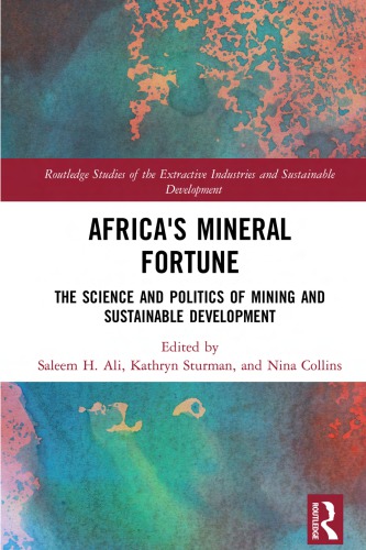 Africas Mineral Fortune The Science And Politics Of Mining And Sustainable Development Saleem H Ali