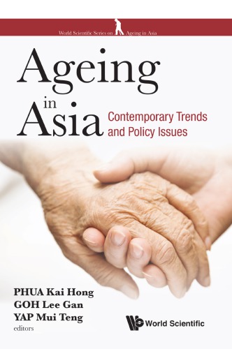 Ageing In Asia Contemporary Trends And Policy Issues Goh Lee Gan Phua