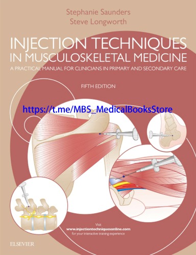 Injection Techniques In Musculoskeletal Medicine A Practical Manual For Clinicians In Primary And Secondary Care 5th Edition Stephanie Saunders