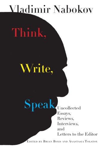 Think Write Speak Vladimir Nabokov Brian Boyd Anastasia Tolstoy