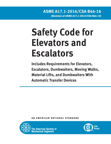 Asme A1712016csa B4416 Safety Code For Elevators And Escalators 1st Edition Asme
