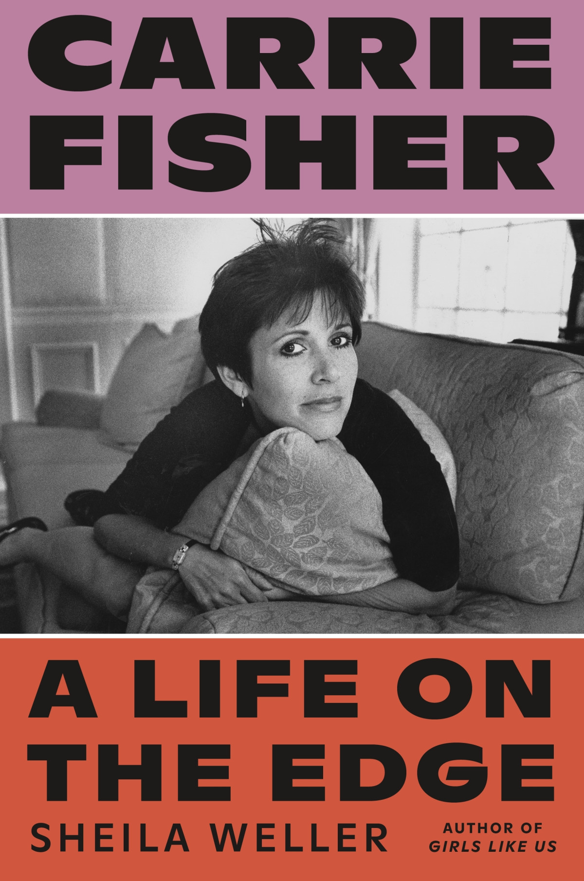 Carrie Fisher A Life On The Edge Sheila Weller