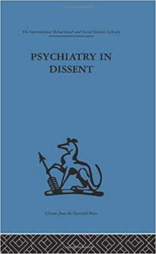 Psychiatry In Dissent Controversial Issues In Thought And Practice Anthony Clare