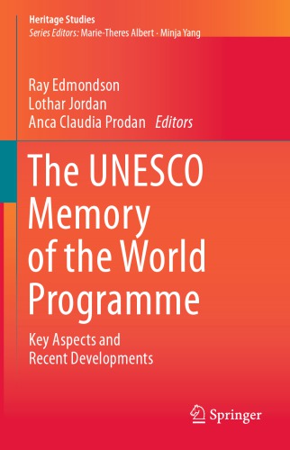 The Unesco Memory Of The World Programme Key Aspects And Recent Developments Ray Edmondson