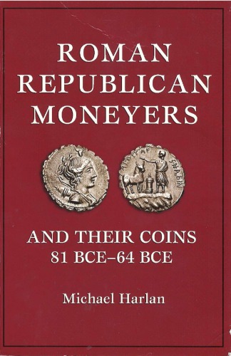 Roman Republican Moneyers And Their Coins 81 Bce64 Bce Harlan
