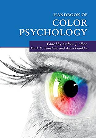 Handbook Of Color Psychology Andrew J Elliot Mark D Fairchild Anna Franklin