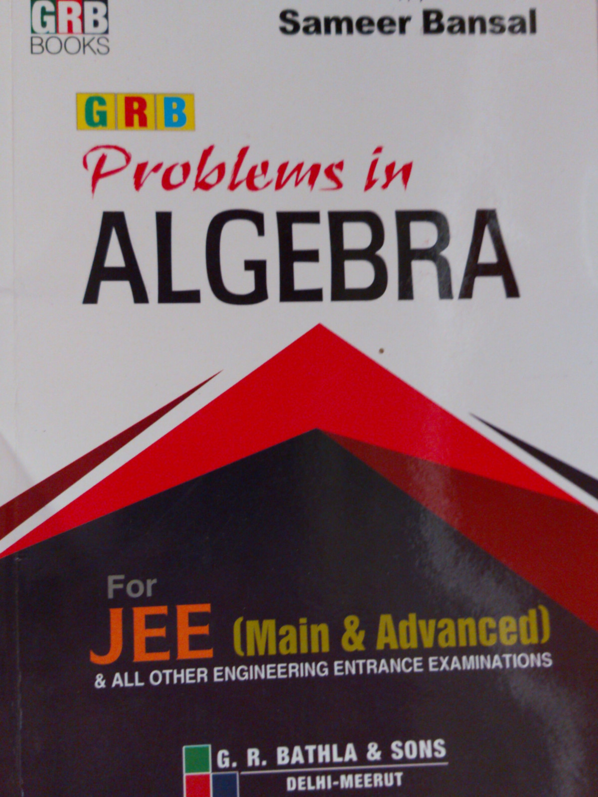 Problems In Algebra For Jeemain And Advanced 1st Sameer Bansal