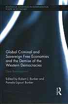 Global Criminal And Sovereign Free Economies And The Demise Of The Western Democracies Dark Renaissance Bunker