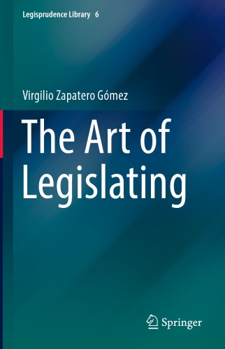 The Art Of Legislating Virgilio Zapatero Gmez Yetano Roche