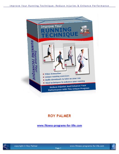 Improve Your Running Technique How To Run Faster Longer And Injuryfree Roy Palmer