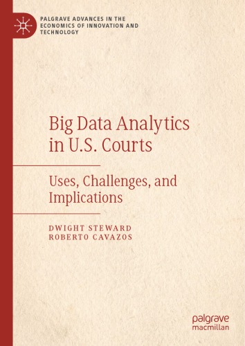 Big Data Analytics In Us Courts Uses Challenges And Implications Dwight Steward