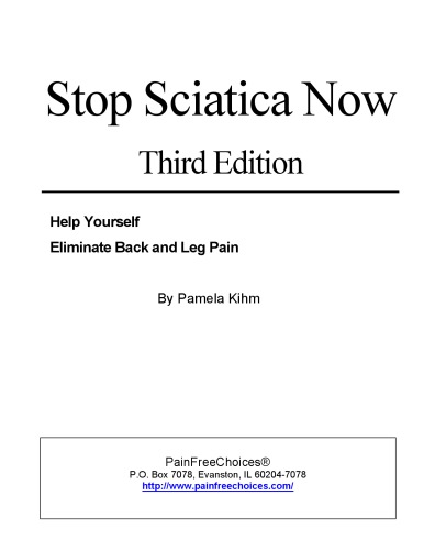 Stop Sciatica Now Help Yourself Eliminate Back And Leg Pain 3rd Edition Pamela Kihm