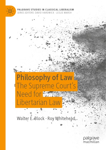 Philosophy Of Law The Supreme Courts Need For Libertarian Law Walter Block
