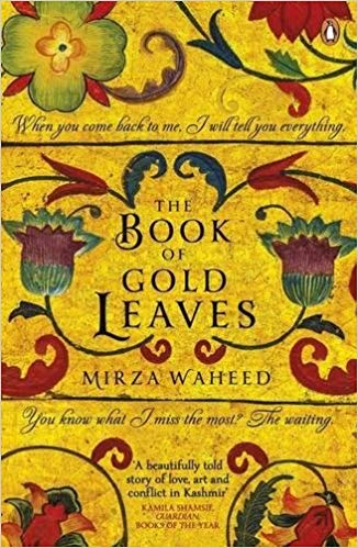 The Book Of Gold Leaves Mirza Waheed