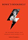 Bowies Bookshelf The Hundred Books That Changed David Bowies Life Hardcover John Oconnell