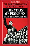 The Years Of Progress The Soviet Economy 19341936 Hardcover Robert William Davies