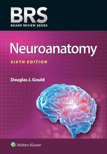 Brs Neuroanatomy 6th Edition Douglas J Gould