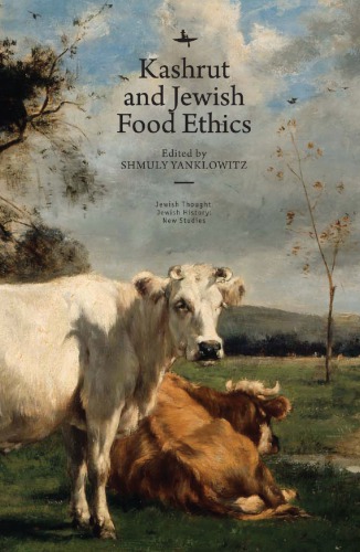 Kashrut And Jewish Food Ethics Shmuly Yanklowitz