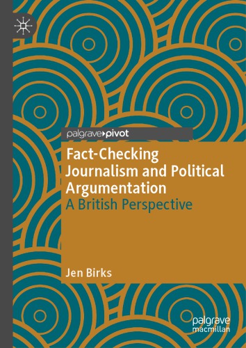Factchecking Journalism And Political Argumentation A British Perspective Jen Birks