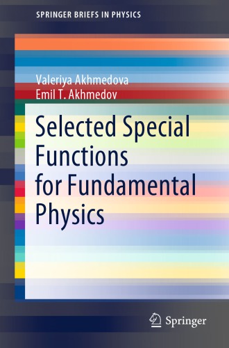 Selected Special Functions For Fundamental Physics Valeriya Akhmedova