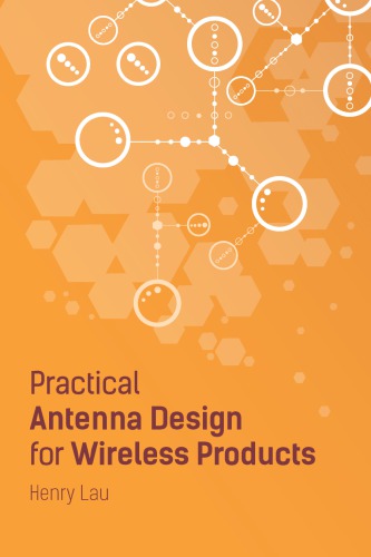 Practical Antenna Design For Wireless Products Henry Lau