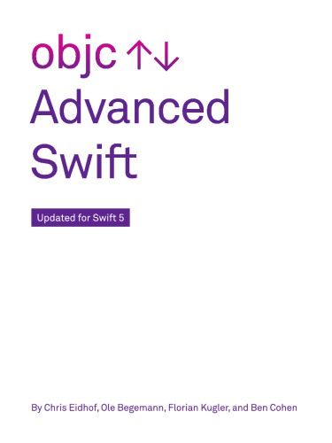 Advanced Swift Updated For Swift 5 Chris Eidhof