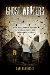 Ghost Writers The Hallowed Haunts Of Unforgettable Literary Icons Sam Baltrusis