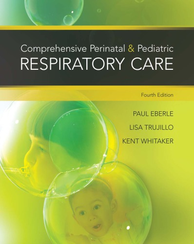 Comprehensive Perinatal Pediatric Respiratory Care 4th Edition Kent Whitaker