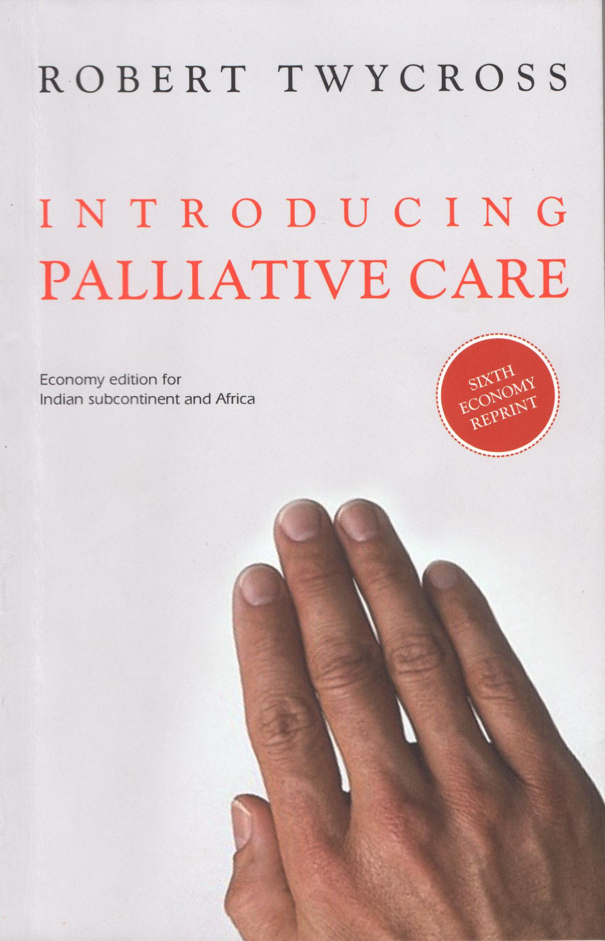 Introducing Palliative Care 4th Edition Robert Twycross