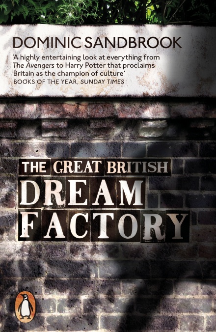 The Great British Dream Factory The Strange History Of Our National Imagination Original Retail Dominic Sandbrook