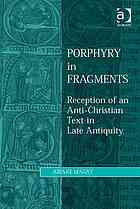 Porphyry In Fragments Reception Of An Antichristian Text In Late Antiquity Of Hippo Saint Augustine Of Caesarea Bishop Of Caesarea Eusebius Saint Jerome Magny