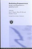 Rethinking Empowerment Gender And Development In A Globallocal World Parpart