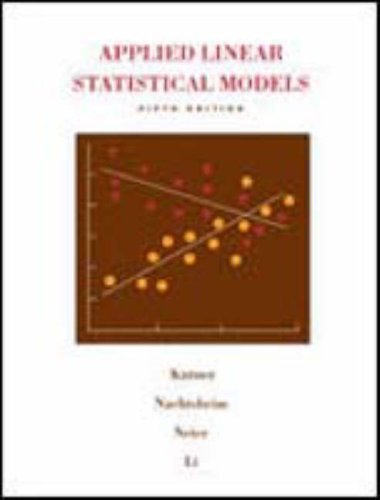 Applied Linear Statistical Models Michael H Kutner William Li