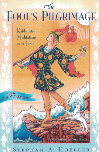 The Fools Pilgrimage Kabbalistic Meditations On The Tarot 2nd Quest Ed Stephan A Hoeller