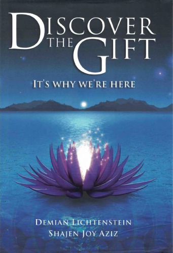 Discover The Gift Its Why Were Here Hardcover Demian Lichtenstein Shajen Joy Aziz