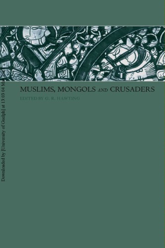 Muslims Mongols And Crusaders Gerald R Hawting