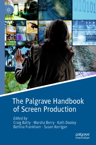 The Palgrave Handbook Of Screen Production Craig Batty Marsha Berry