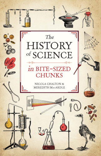 The History Of Science In Bitesized Chunks Nicola Chalton Meredith Macardle