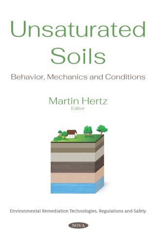 Unsaturated Soils Behavior Mechanics And Conditions Martin Hertz