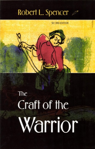 The Craft Of The Warrior 2nd Robert L Spencer