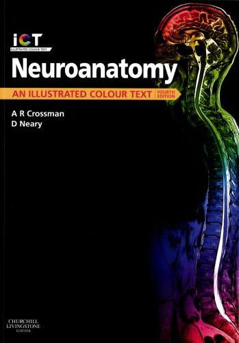 Neuroanatomy An Illustrated Colour Text 4th Edition Alan R Crossman