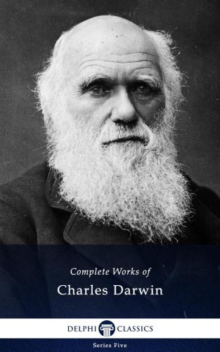 Delphi Complete Works Of Charle Darwin Charles Darwin