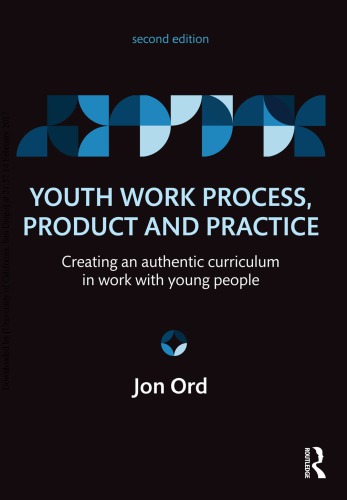 Youth Work Process Product And Practice 2nd Edition Ord Jon