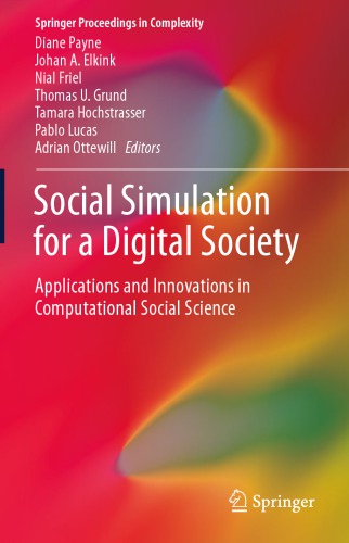 Social Simulation For A Digital Society Applications And Innovations In Computational Social Science Diane Payne