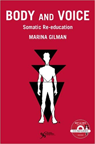 Body And Voice Somatic Reeducation Paperback Marina Gilman